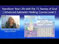 Transform Your Life with the 72 Names of God Advanced Kabbalah Healing Course - Level 2