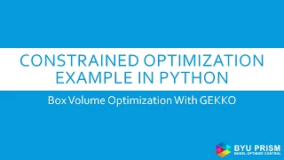 Python Optimization Example Constrained Box Volume with GEKKO