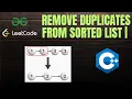 Remove Duplicates from Sorted Linked List LeetCode 83 Explained in C