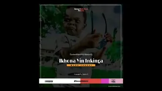 durban marull u0026 manci dj ikhona yininkinga prod mamci dj 