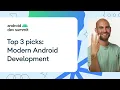 Top 3 picks from the Modern Android Development track at ADS 22