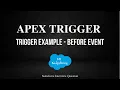 Apex Trigger BEFORE Trigger Event Salesforce Interview Question Part 5