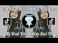 DJ AMOR PROHIBIDO X BAGI BAGI DOSA BY RIZWAN SOPAN VIRAL TIK TOK TERBARU 2022 YANG KALIAN CARI