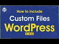WordPress Tutorial How to include custom files in WordPress