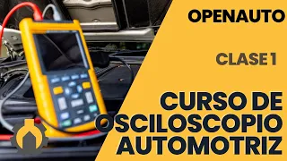 Curso de Osciloscopio Automotriz - Clase 1 - Gratis
