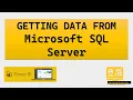 Power BI Tutorial Getting Data From Microsoft SQL Server Database