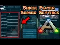 ARK Singleplayer Settings Setup Tutorial for PC XBOX PS4 2021