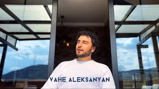 Vahe Aleksanyan - Ashxarhi Siruny