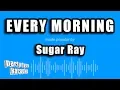 Download Lagu Sugar Ray - Every Morning (Karaoke Version)