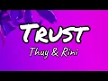 Trust - Thuy & Rini (Lyrics)#trust #thuy #rini #lyrics #thuysong #aidababes