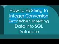 How to Fix String to Integer Conversion Error When Inserting Data into SQL Database