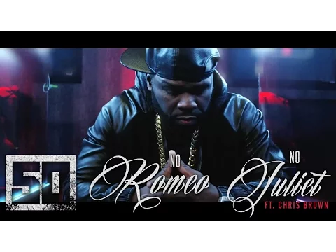 Download MP3 50 Cent - No Romeo No Juliet ft. Chris Brown (Official Music Video)