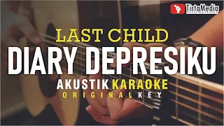 Download diary depresiku - last child (akustik karaoke) MP3