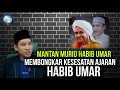 Lagu Mantan Murid Habib Umar Membongkar Kesesatan Ajarannya Habib Umar Bin Hafits