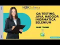 H2KInfosys QA Testing Java hadoop inormatica selenium training online all courses by H2Kinfosys