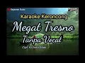 Karaoke Keroncong Megat Tresno tanpa Vocal