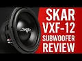 of the Skar VXF 12