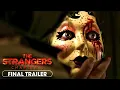 The Strangers Chapter 3 Final Trailer It All Ends February 6