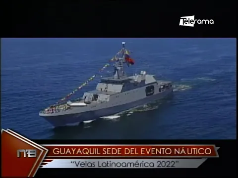 Guayaquil sede del evento náutico Velas Latinoamérica 2022