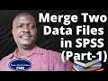 Merge Two Data Files in SPSS Part 1