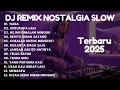 Lagu DJ REMIX NOSTALGIA TERPOPULE 2025 | #DJRemix #DJDangdut