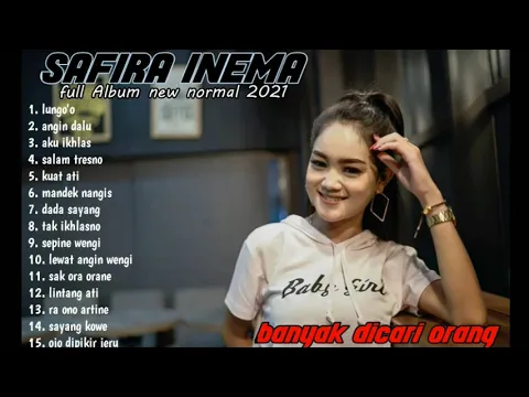 Download MP3 SAFIRA INEMA|FULL ALBUM 2021|LUNGO'O|ANGIN DALU|AKU IKHLAS|SALAM TRESNO banyak dicari orang