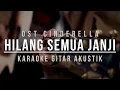 Download Lagu HILANG SEMUA JANJI (OST CINDERELLA) KARAOKE GITAR AKUSTIK
