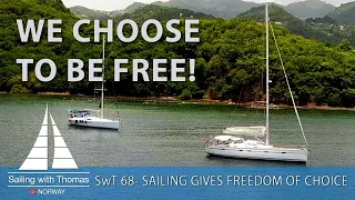 WE CHOOSE TO BE FREE! – SwT 68-SAILING GIVES FREEDOM OF CHOICE