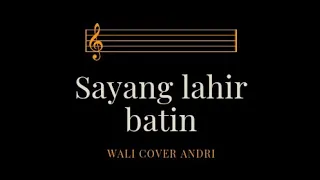 Download Wali Sayang Lahir Batin Cover Terbaru Andri Gunawan MP3