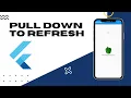 Pull Down To Refresh in Flutter