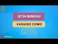 Download Lagu SETIA NUNGGU ( KARAOKE COWO ) Indah Waty TERBARU