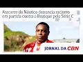 Download Lagu Atacante do Náutico denuncia racismo em partida contra o Brusque pela Série C do Brasileirão