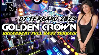 Download DJ BREAKBEAT PALING ENAK SEDUNIA || GOLDEN CROWN || DUGEM FULL BASS MP3