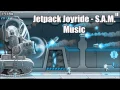 Jetpack Joyride - S.A.M. Theme