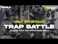 Download Lagu DJ TRAP BATTLE MIDDLE ANTI KETULUP