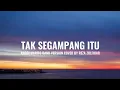 Download Lagu Tak Segampang Itu - Anggi Marito Band version Cober By Reza Zulfikar ( Video Lirik )