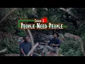 Download Lagu BrOkEn - People Need People (Episode 03)