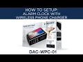 Download Lagu DAC-WPC-01: Digital Alarm Clock with Wireless Phone Charging Function - HOW TO SET UP