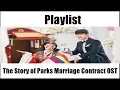 Download Lagu Playlist The Story of Park´s Marriage Contract OST