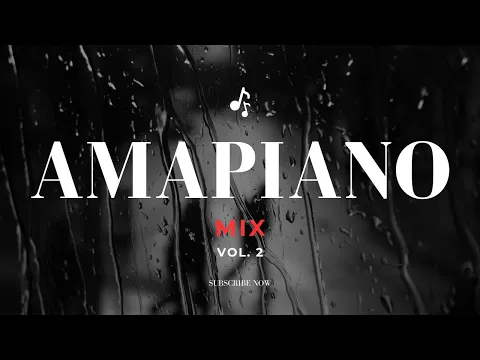 Download MP3 BEST Amapiano Mix Vol 2