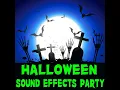 Halloween Sound Effects Party (Horror) [Scary] - Halloween Sounds