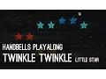 Twinkle Twinkle Little Star - Handbells Playalong