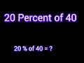 20 Percent of 40 in Math How to Solve 20 of 40 Twenty Percent of Fourty