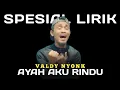 Download Lagu AYAH AKU RINDU - VALDY NYONK (COVER) || OFFICIAL VIDEO LIRIK || SPESIAL LIRIK