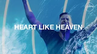 heart like heaven hillsong worship