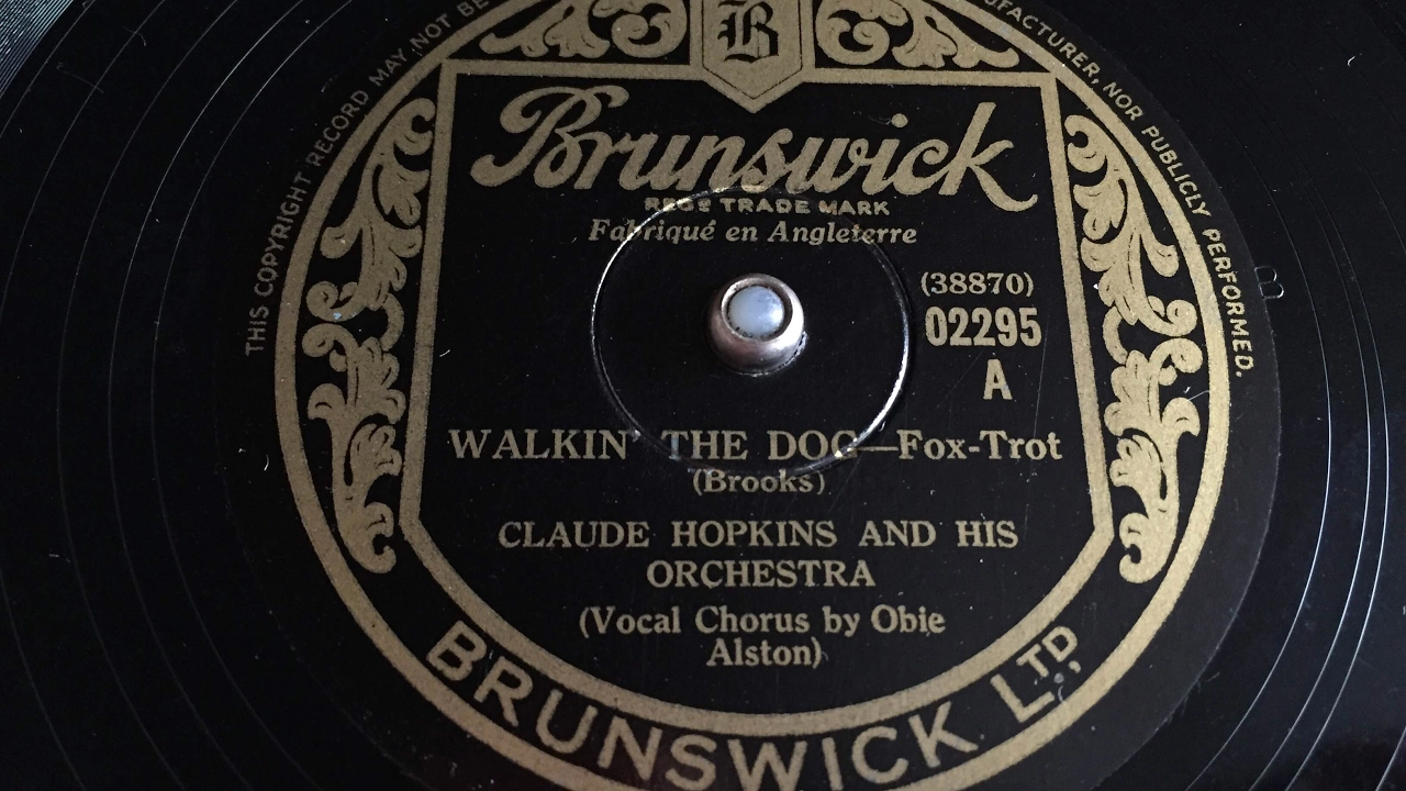 Claude Hopkins - Walkin' The Dog - 78 rpm - Brunswick 02295 Claude Hopkins - Walkin' The Dog - 78 rpm - Brunswick 02295