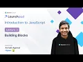 Introduction to JavaScript Building blocks