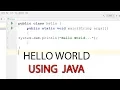 HOW TO WRITE HELLO WORLD PROGRAM IN JAVA HOW TO WRITE HELLO WORLD PROGRAM IN JAVA IN TELUGU