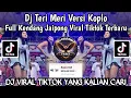 Download Lagu DJ TERI MERI VERSI KOPLO || DJ KOPLO TERI MERI  FULL KENDANG JAIPONG VIRAL TIKTOK 2025