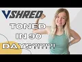 V-Shred Toned in 90 Days Program MY REAL RESULTS